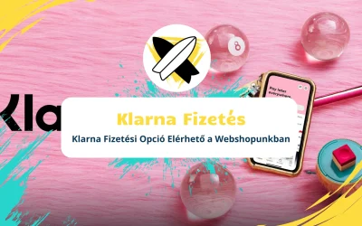 Klarna Fizetési Opció Elérhető a Webshopunkban