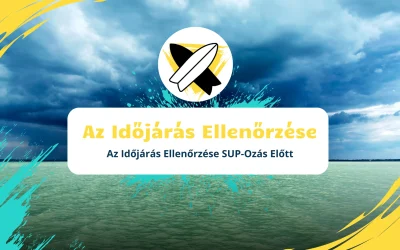 Az Időjárás Ellenőrzése SUP-Ozás Előtt