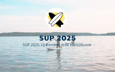 SUP 2025: Új trendek, örök klasszikusok 