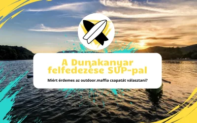 A Dunakanyar felfedezése SUP-pal