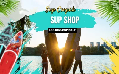 SUP Shop: Útmutató a legjobb SUP bolt kiválasztásához