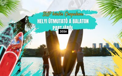 SUP bérlés Csopakon: helyi útmutató a Balaton partjáról